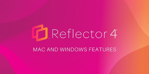 Screen mirroring features for Mac and Windows | Reflector