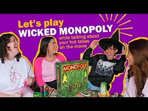 Unboxing and playing the WICKED Monopoly while commenting on your opinions about the upcoming movie
