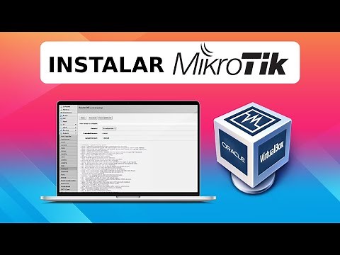Como instalar MikroTik en VirtualBox Tutorial Práctico