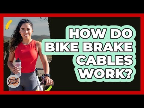How Do Bike Brake Cables Work?
