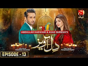Dil Awaiz Episode 13 || Kinza Hashmi - Affan Waheed - Javeria Abbasi || ‪@GeoKahani‬