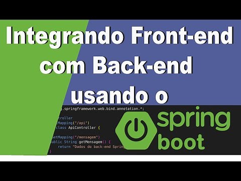Entendendo Integração entre Front-End e Back-End com Java Spring Boot: Explicação e Primeiros Passos
