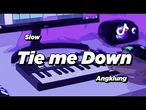 DJ TIE ME DOWN SLOW ANGKLUNG | VIRAL TIK TOK