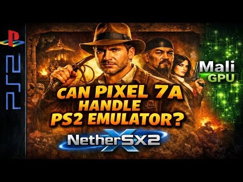 Pixel 7A PS2 Emulator Test 😱 Indiana Jones Emperor's Tomb | NetherSX2 Mali GPU