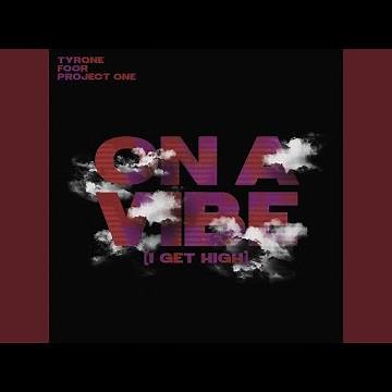 On a Vibe (I Get High)