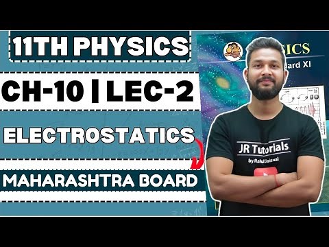 11th Physics | Chapter 10 | Electrostatics | Lecture 2 | JR Tutorials |