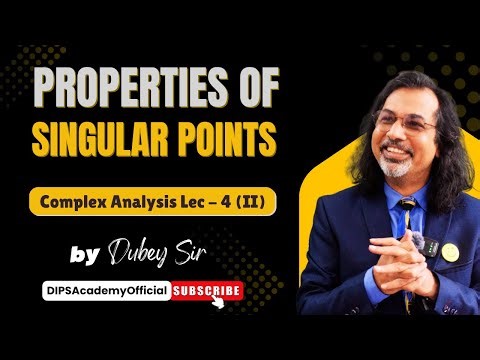 Properties of Singular Points | Complex Analysis Lecture 4 (II) by Dubey Sir | CSIR NET | IIT JAM