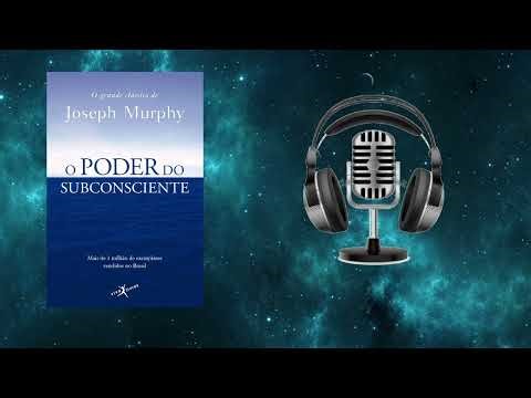 Resumo do livro "O Poder do Subconsciente" – Joseph Murphy