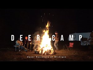 Deer Hunting in Michigan’s Upper Peninsula DEER CAMP 2020