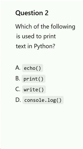 Which of the following is used to print text in Python ? #pythonquiz