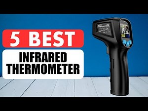 Best Infrared Thermometer for Accurate & Instant Readings