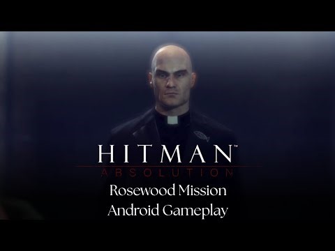 Hitman Absolution – Rosewood Mission (Android Gameplay)