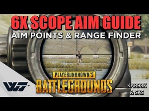 GUIDE: How to AIM with the NEW 6X SCOPE + Range Finder (Kar98k + SKS) - PUBG