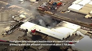Fire at California food plant prompts evacuations