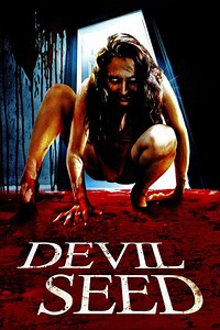 Stream Devil Seed (2012): Find it on Netflix, Prime Video, Hulu & more