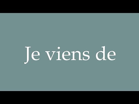 How to Pronounce ''Je viens de'' (I just) Correctly in French