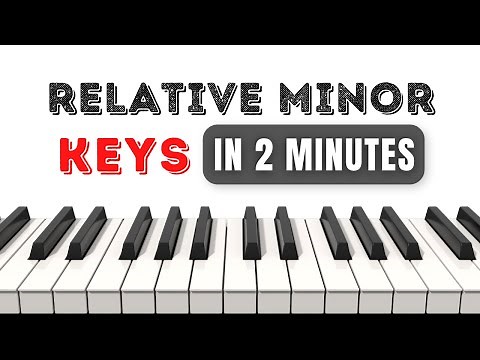 Relative Minor Keys [QUICK & EASY]