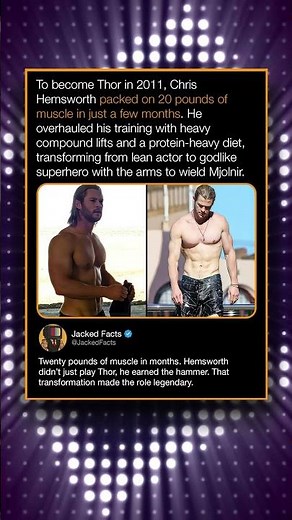 To become Thor in 2011, Chris Hemsworth packed on 20 pounds of muscle