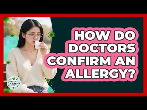 How Do Doctors Confirm An Allergy?