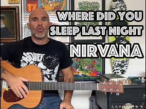 Where Did You Sleep Last Night Nirvana Leadbelly Guitar Lesson + Tutorial