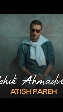 Mehdi Ahmadvand - Atish Pareh I Teaser ( مهدی احمدوند - آتیش پاره )