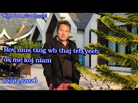 Rov mus txog wb thaj teb yeeb os me koj niam 02/02/2026
