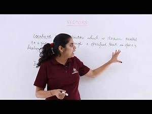 Class 12th – Localized & Free Vectors | Vector Algebra | Tutorials Point