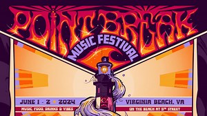 Point Break Music Festival 2024 Lineup - Jun 1 - 2, 2024
