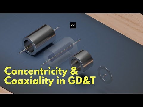 Concentricity & Coaxiality - the secret of precision in GD&T