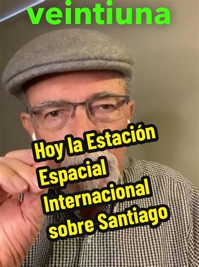 La Estación Espacial Internacional será visible en Santiago