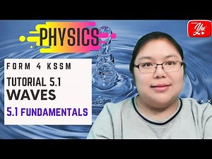 Physics Form 4 Tutorial 5-1 Fundamentals of Waves
