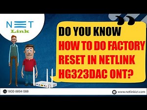 Do you know How to do Factory Reset in Netlink HG323DAC ONT-37
