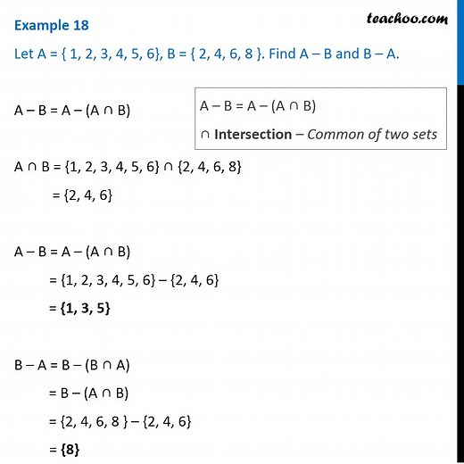 Example 18 - Let A = { 1, 2, 3, 4, 5, 6}. Find A - B and B - A
