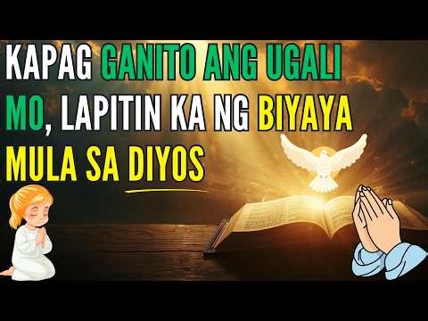 10 Ugali ng Taong Lapitin ng Biyaya ng Diyos