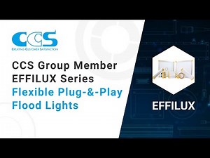Flexible Flood Lights from EFFILUX (CCS Group Member) | Product Introduction