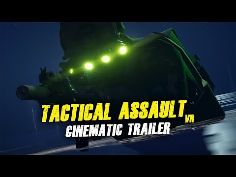 Tactical Assault VR: Official Cinematic Trailer