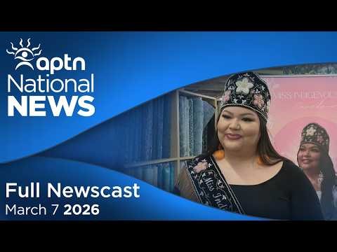 APTN National News: March 7, 2026 – Historic Arctic troops test, Difficult decision for mother