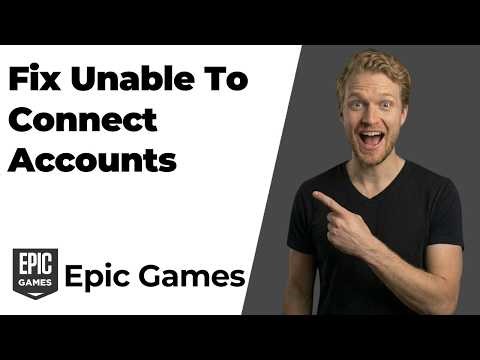 How To Fix Unable To Connect Accounts Epic Games (Easy Guide)