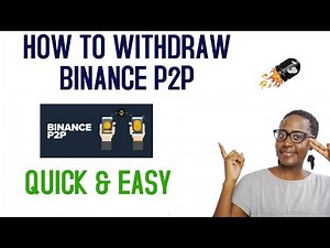 HOW TO WITHDRAW FROM BINANCE P2P -QUICK & EASY-2022