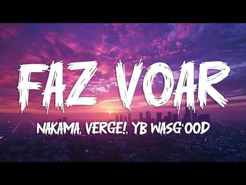 Nakama, VERGE! & Yb Wasg'ood - FAZ VOAR (Lyrics)