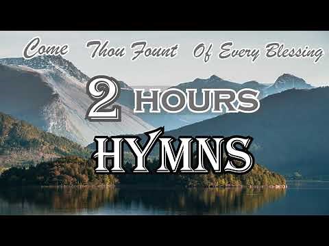 Great Gospel Hymns - COME THOU FOUNT OF EVERY BLESSING by Lifebreakthrough