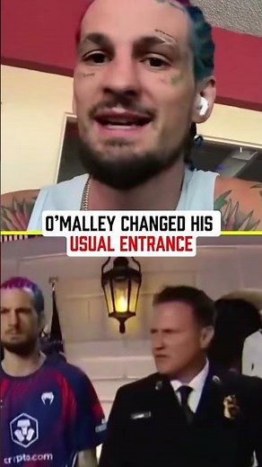 O’Malley Changed His Usual Entrance