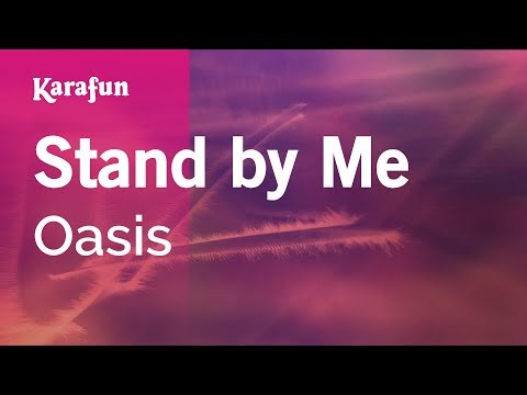 Stand by Me - Oasis | Karaoke Version | KaraFun