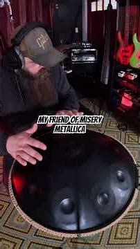 My Friend of Misery (Handpan Cover) Metallica