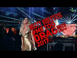 #METOO | DRAG QUEEN MISTY VIOLET AMAZING PERFORMANCE | METOO MOVEMENT | Me Too Campaign 2017 lgbtq