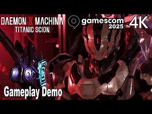 Daemon X Machina Titanic Scion Gameplay Demo 4K | gamescom 2025