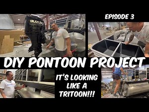 DIY Tritoon Build - Episode 3 - Looking More Like a Tritoon