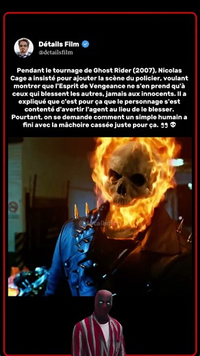 Pendant le tournage de Ghost Rider (2007), Nicolas Cage a ajouté une scène