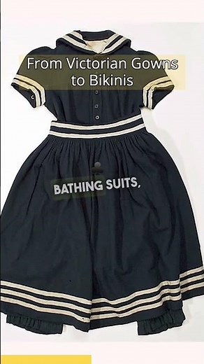 Swimsuit: From Victorian Gowns To Bikinis