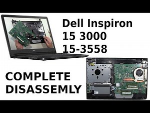 Dell Inspiron 15 3000 15 3558 Take Apart Complete Disassemble